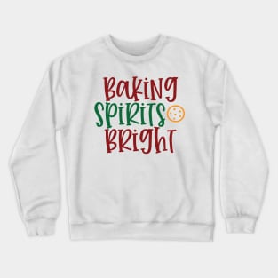 Baking Spirits Bright Crewneck Sweatshirt